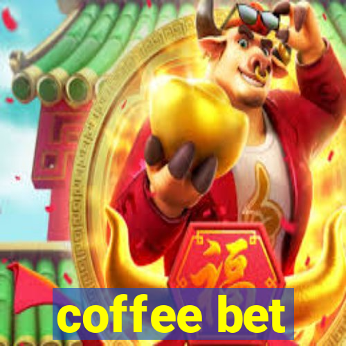 coffee bet